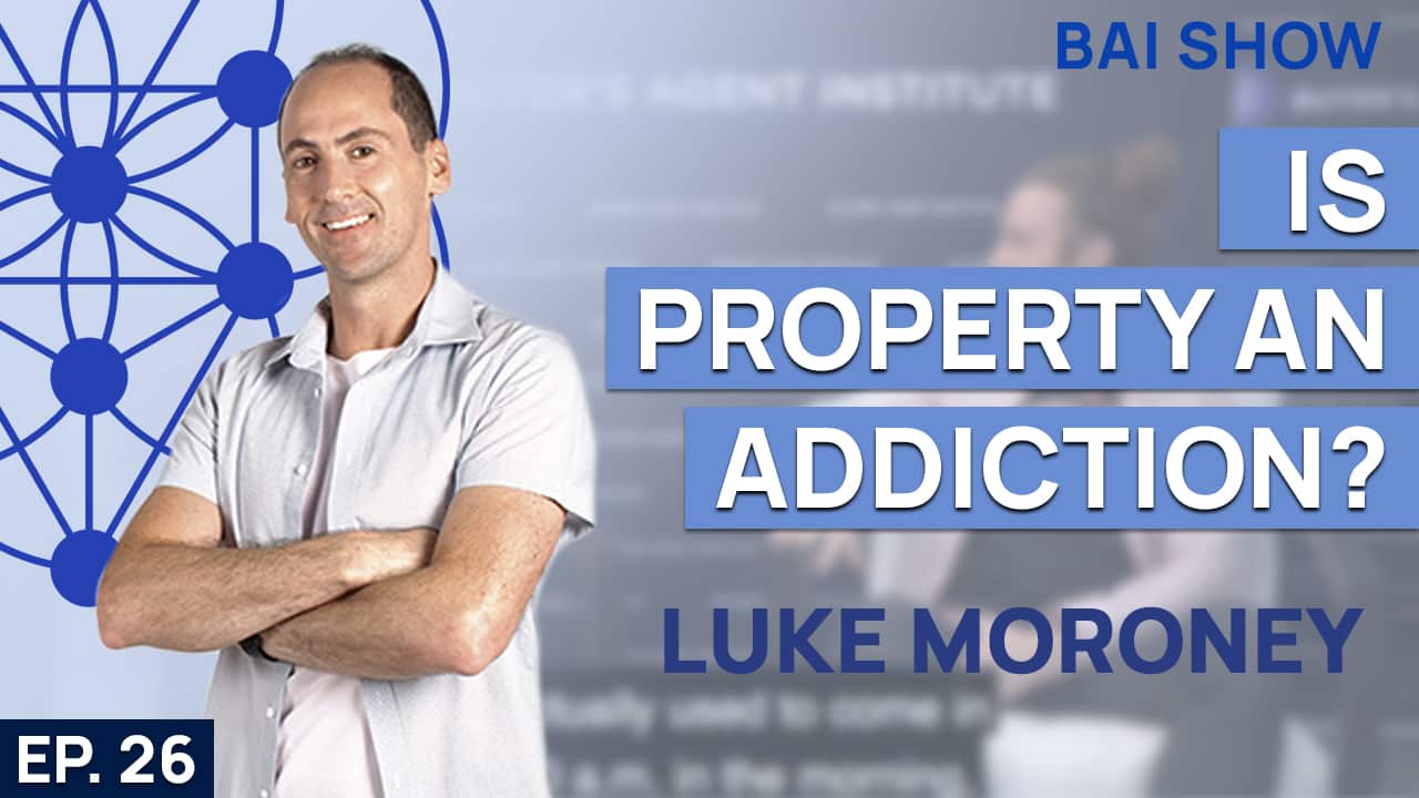 Buyer's Agent Luke Moroney on whether property is an addiction